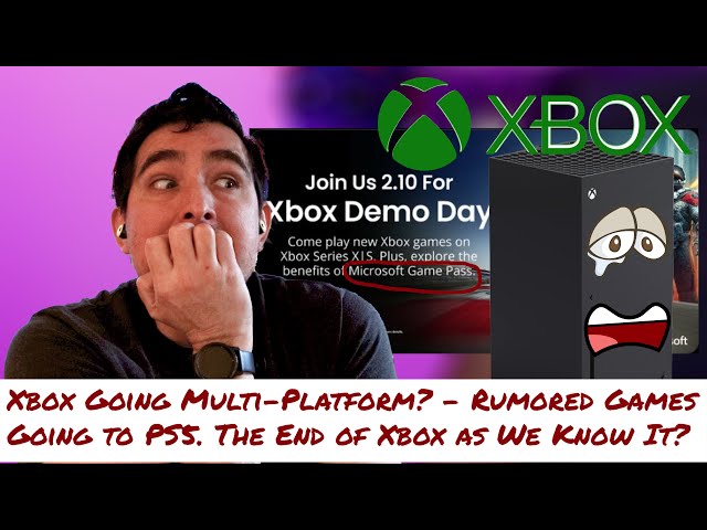 Xbox Going Multi-Platform? - Rumored Games Going to PS5. The End of Xbox as We Know It? class=