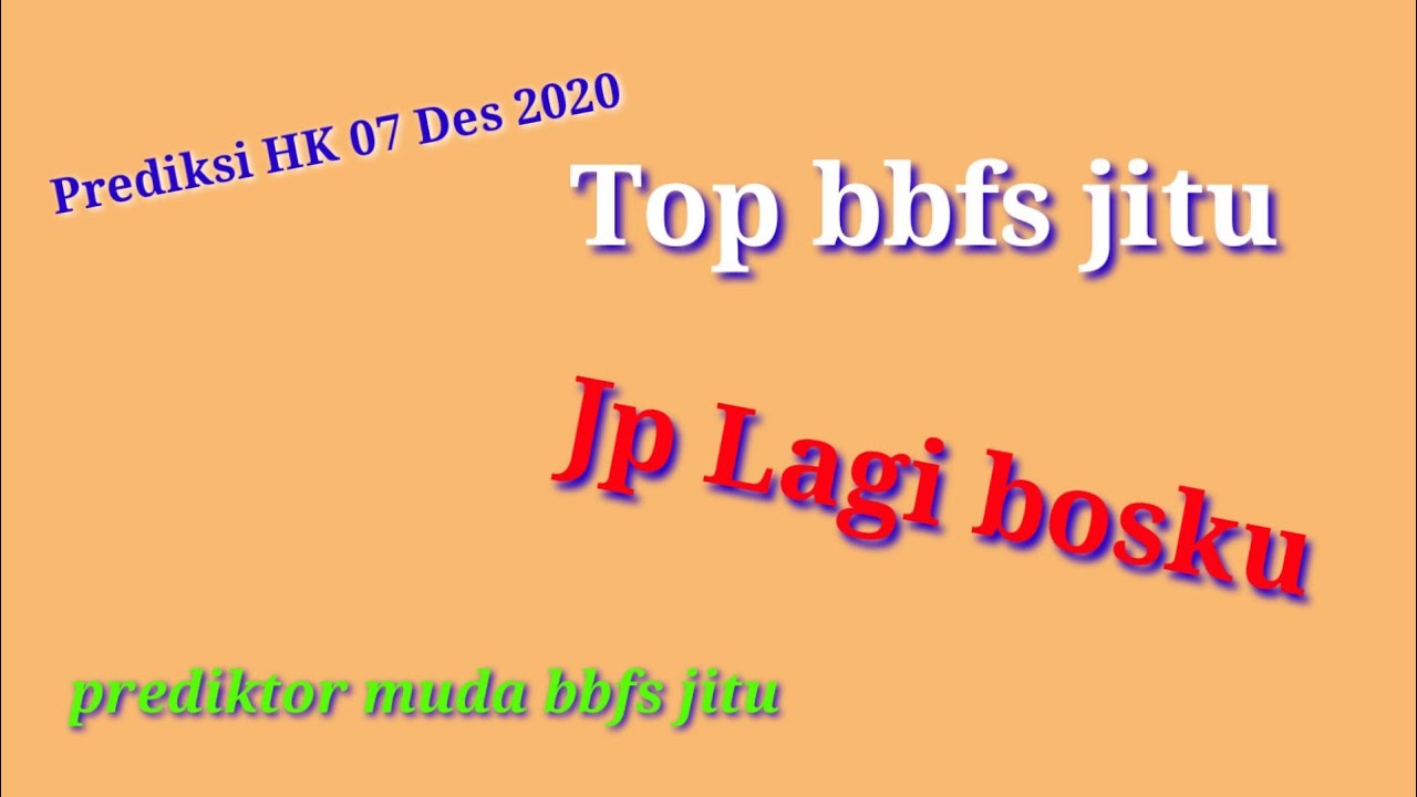 Prediksi Hk Hari Ini 07 Des 2020 Youtube