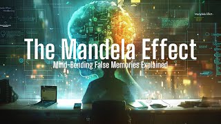 The Mandela Effect: Mind-Bending False Memories Explained!