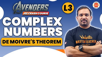 Complex Numbers Class 11 Maths (L3) | De Moivre