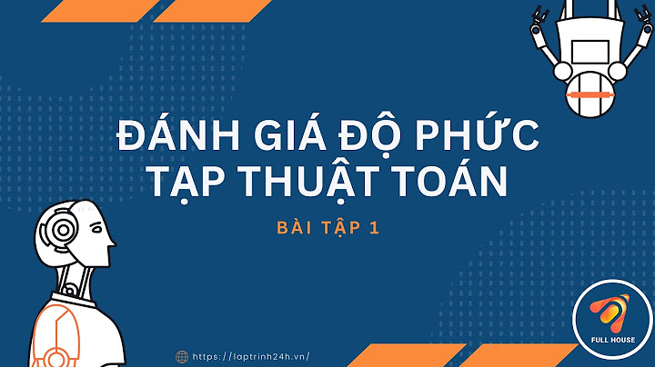 Bài tập đánh giá độ phức tạp của thuật toán