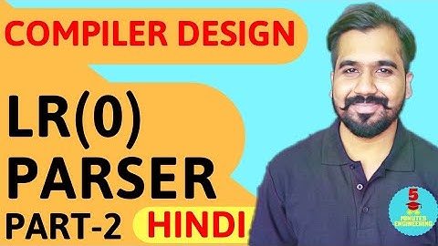 LR(0) Parser Part-2 l LR(0) items l Canonical Collection Of LR(0) items l Compiler Design Course