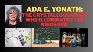 Play video: Ada E. Yonath: The Crystallographer Who Illuminated the Ribosome