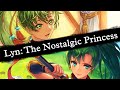 LYN: The Nostalgic Princess. [Fire Emblem: Support Science #20] Blazing Blade