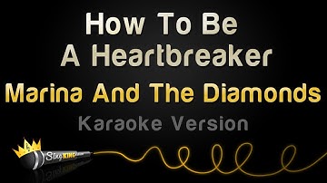Marina And The Diamonds - How To Be A Heartbreaker (Karaoke Version)