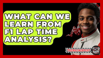 What Can We Learn From F1 Lap Time Analysis? - The Racing Xpert