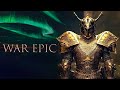 INSPIRING WAR EPIC Heroic Military March Epic Music Most Powerful Battle soundtrack