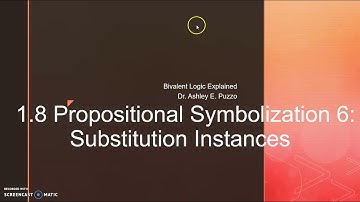 1.8a Propositional Symbolization 6: Substitution Instances