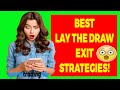 Lay The Draw Exit Strategies You NEED To Know!
