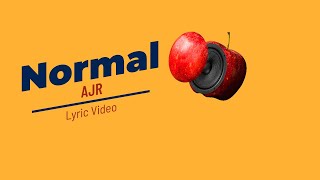 Normal - AJR (Lyric Video) 4K