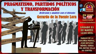 PRAGMATISMO, PARTIDOS POLÍTICOS  Y TRANSFORMACIÓN