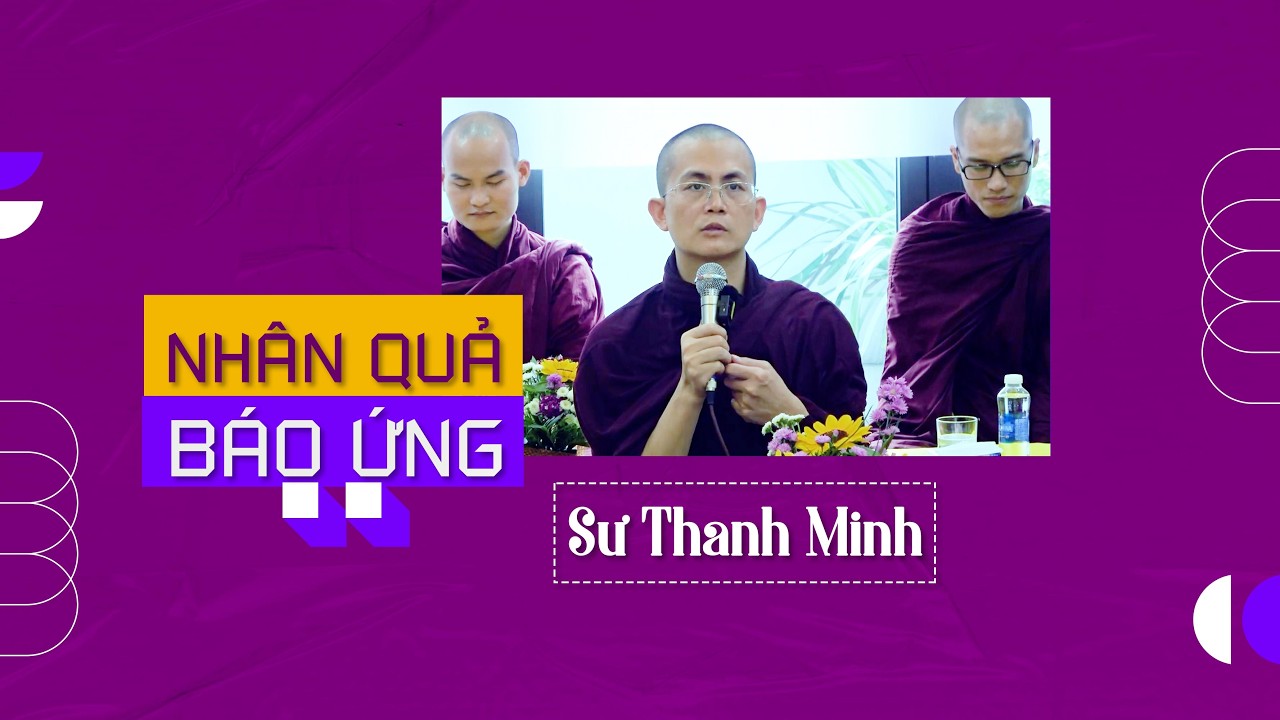 Nhân quả báo ứng | Sư Thanh Minh | 01.3.2026