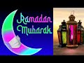 Ramadan Mubarak | Ramadan greetings 2021