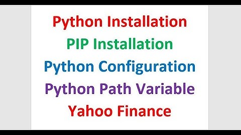 Python Installation in Windows 10 | Python for Beginners | Python Training | Yahoo Finance Data
