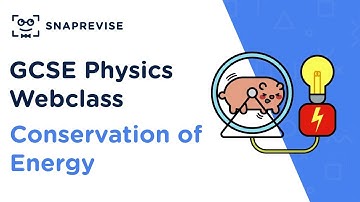 GCSE Physics: Conservation of Energy | Revision Webclass