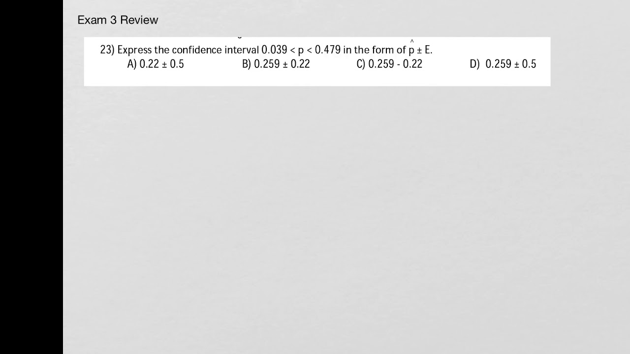 Writing a Confidence Interval as p-hat plus or minus the margin of ...