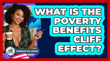 What Is The Poverty Benefits Cliff Effect? - Demographic Data Answers