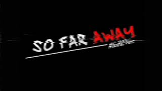 So Far Away-Avenged Sevenfold--30 detik