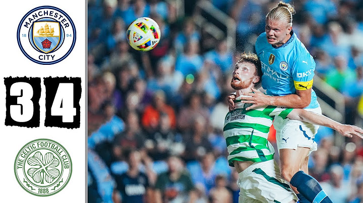 Manchester City vs Celtic 3-4 Highlights & All Goals | Club Friendly 2024