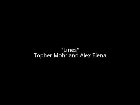 lines---topher-mohr-&-alex-elena-#electronic-#dance-#music