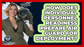 How Does Individual Personnel Readiness Prepare Air Guard For Deployment? - Air Guard Commanders