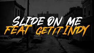 Cutthroat Mode - Slide On Me ft Get It Indy