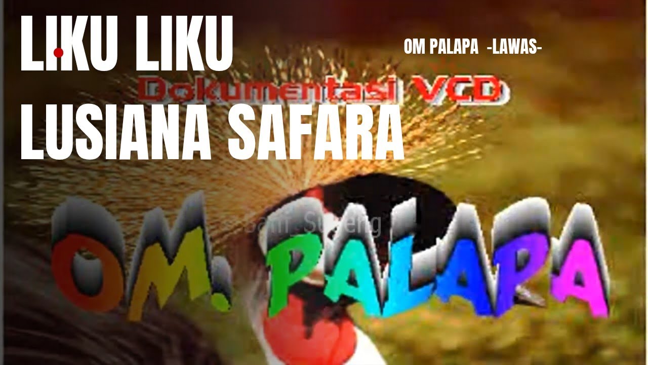 Palapa Lawas Liku liku Lusiana Safara