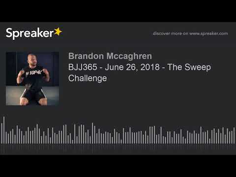 BJJ365 - June 26, 2018 - The Sweep Challenge
