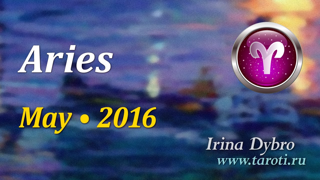 Aries, May 2016, monthly Tarot forecast