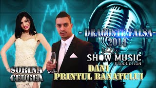 DANI PRINTUL BANATULUI SI SORINA CEUGEA - DRAGOSTE FALSA | Official Audio