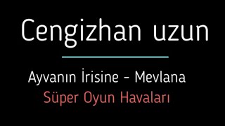 Cengizhan UZUN - Ayvanın İrisine/ Mevlana Çiftetelli -2022  Oyun Havası -Uşaklı sanatçılar ünlüler