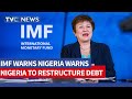 IMF Warns Nigeria, Others Of High Risk Of Debt Distress