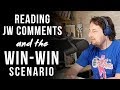 Reading JW Comments and the Win-Win Scenario