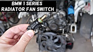 BMW 1 SERIES RADIATOR FAN SWITCH REPLACEMENT LOCATION E81 E82 E87 E88. FAN DOES NOT WORK