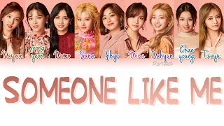 Twice 트와이스 Someone Like Me Color Coded Lyrics Eng Rom Han Youtube