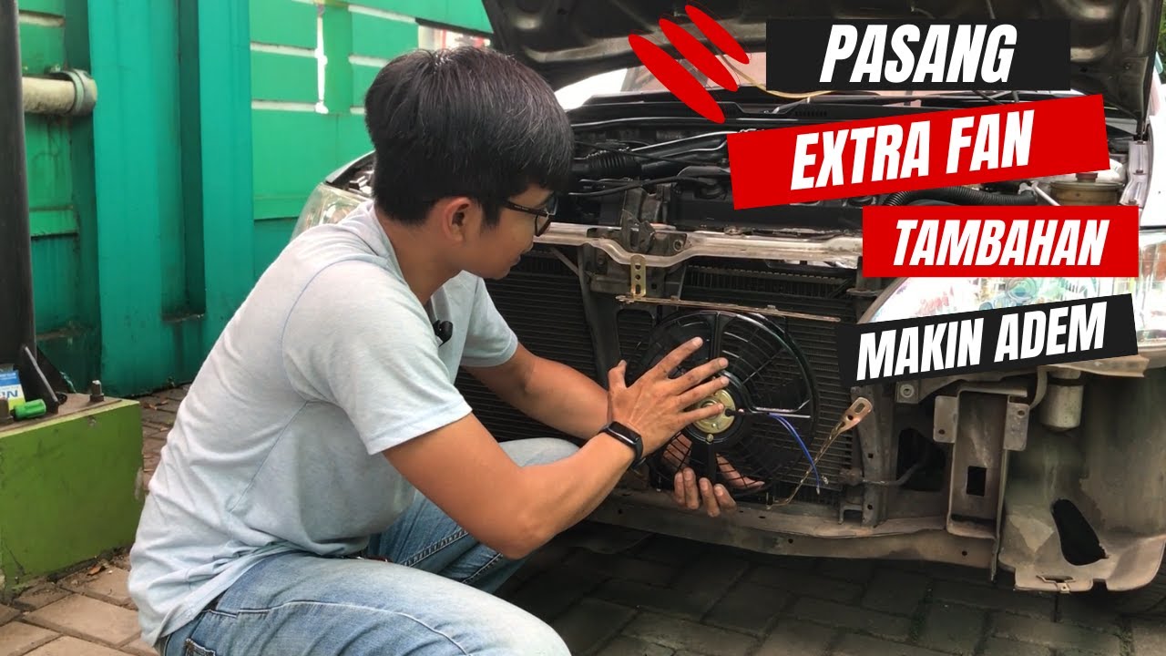 PASANG EXTRA FAN TAMBAHAN PADA MOBIL ‼️