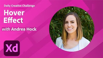 Adobe XD Daily Creative Challenge - Hover Effect | Adobe Creative Cloud