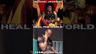 Michael Jackson - Heal The World (Ft. Mabamukulu) [Mabamukulu Amapiano Remake]