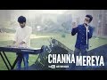 Channa Mereya Reprise (Sad) Version | Ae Dil Hai Mushkil | Arijit Singh | Ft. Aarit & Pratosh