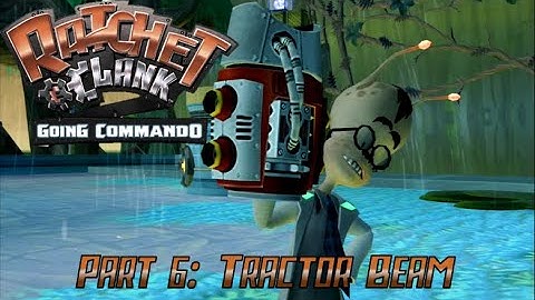 Ratchet & Clank: Going Commando | Part 6: Return to Planet Oozla - Tractor Beam (Ps2/Ps3)