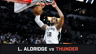 LaMarcus Aldridge's Highlights: 56 PTS, 4 AST, 4 BLK, Clutch Vs Thunder (10.01.2019) LaMarcus Aldridge's Highlights: 56 PTS, 4 AST, 4 BLK, Clutch Vs Thunder (10.01.2019)