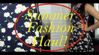 Summer Fashion Haul!