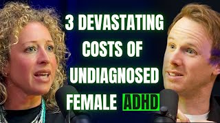 3 Devastating Costs Of Undiagnosed Female ADHD | Kate Moryoussef