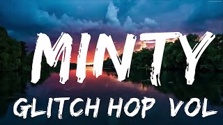[Glitch Hop] Volant - Minty
