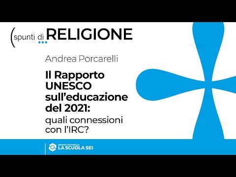 Religione | Secondaria di 1° e 2° grado | Il rapporto UNESCO sull'educazione del 2021