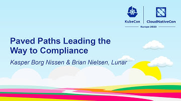 Paved Paths Leading the Way to Compliance - Kasper Borg Nissen & Brian Nielsen, Lunar