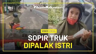 Seperti Dipalak, Sopir Truk Didatangi Istri dan Berikan Uang, Warganet: Ini Mah Jatah Jendral Dapur