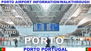PORTO PORTUGAL AIRPORT INFORMATION & WALKTHROUGH - FRANCISCO SA CARNEIRO AIRPORT INFORMATION