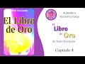 04 El LIBRO de ORO de Saint Germain 💜 Capítulo 4 │📖 AUDIOLIBRO COMPLETO│ESPAÑOL con SUBTÍTULOS│