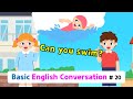 Ch 20 Can You Swim Basic English Conversation Practice For Kids Ch 20 Can You Swim Basic English Conversation Practice For Kids